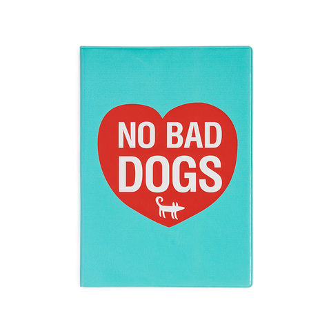 NO BAD DOGS